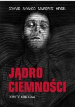 Jądro ciemności Powieść Graficzna