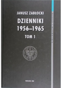 Dzienniki 1956 do 1965 Tom 1
