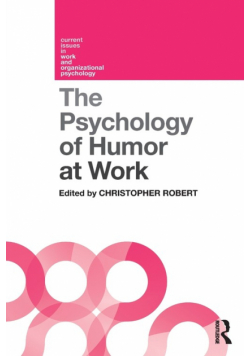 The Psychology of Humor at Work