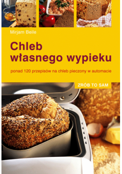 Chleb własnego wypieku