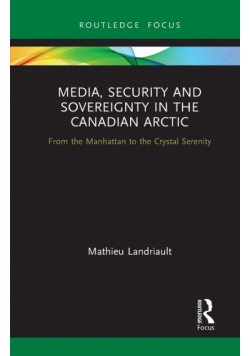 Media, Security and Sovereignty in the Canadian Arctic