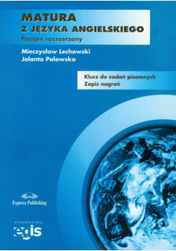Matura z języka angielskiego Poziom rozszerzony Klucz do zadań pisemnych