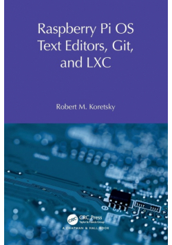 Raspberry Pi OS Text Editors, git, and LXC