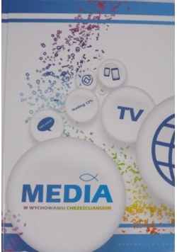 Media w wychowaniu chrześcijańskim plus CD