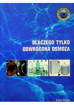 Dlaczego tylko odwrócona osmoza
