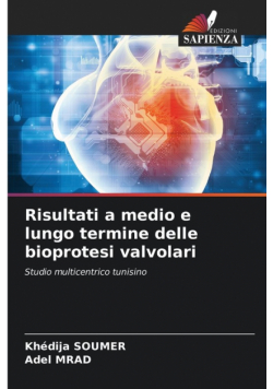 Risultati a medio e lungo termine delle bioprotesi valvolari