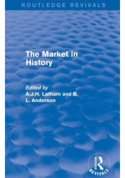 The Market in History (Routledge Revivals)