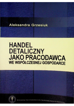 Handel Detaliczny Jako Pracodawca We Współczesnej Gospodarce