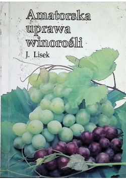 Amatorska uprawa winorośli