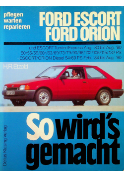 So wirds gemacht Ford Escort Ford Orion