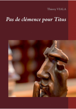 Pas de clémence pour Titus
