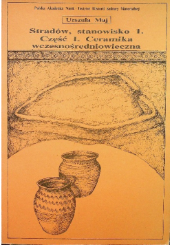 Stradów stanowisko 1 Część I Ceramika wczesnośredniowieczna
