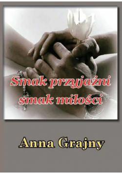 Smak przyjaźni, smak miłości