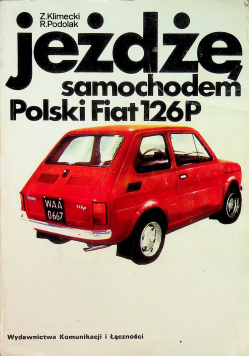 Jeżdżę samochodem Polski Fiat126P