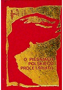 O pieśniach Polskiego proletariatu wersja miniaturowa