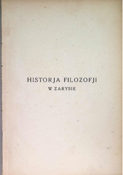 Historja filozofji w zarysie 1927 r.