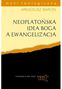 Neoplatońska idea Boga a ewangelizacja