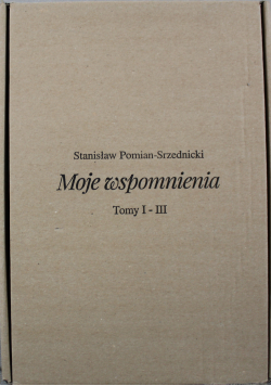 Moje wspomnienia Tom od I do III