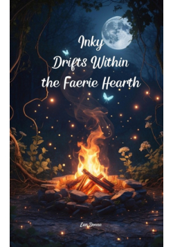 Inky Drifts Within the Faerie Hearth