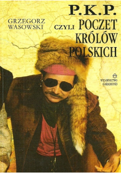 P.K.P. czyli Poczet Królów Polskich