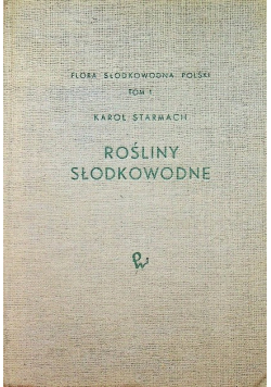Rośliny słodkowodne Tom I