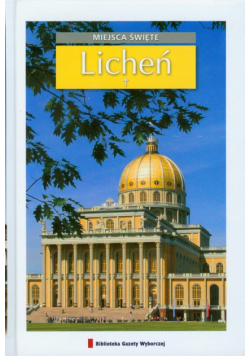 Licheń: Miejsca święte 16