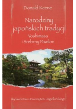 Narodziny japońskich tradycji Yoshimasa i Srebrny Pawilon
