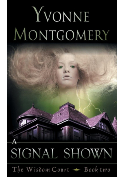 A Signal Shown (the Wisdom Court Series, Book 2)