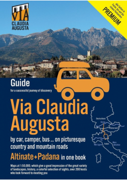 Via Claudia Augusta by car, camper, bus, ... "Altinate" +"Padana" Premium