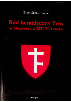 Ród heraldyczny Prus na Mazowszu w XIII-XVI wieku