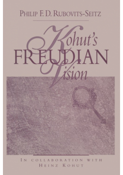 Kohut's Freudian Vision