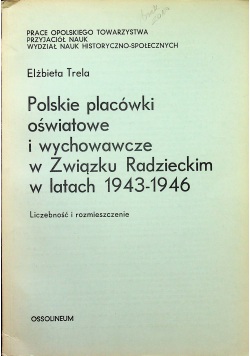 Polskie placówki oświatowe i wychowawcze w Związku Radzieckim w latach 1943 - 1946