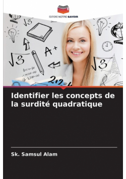 Identifier les concepts de la surdité quadratique