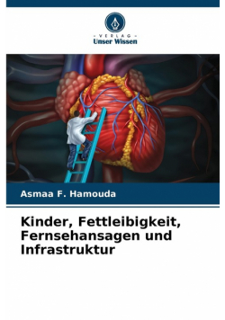 Kinder, Fettleibigkeit, Fernsehansagen und Infrastruktur