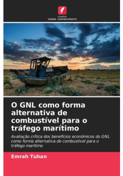 O GNL como forma alternativa de combustível para o tráfego marítimo