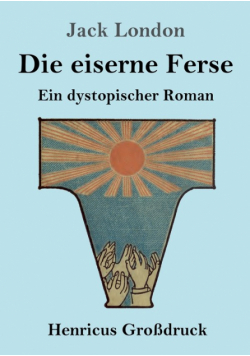 Die eiserne Ferse (Großdruck)