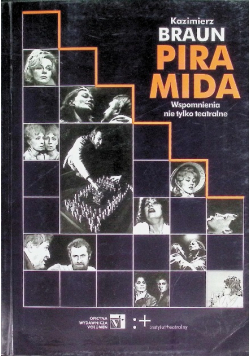 Piramida. Wspomnienia nie tylko teatralne
