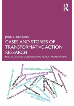 Cases and Stories of Transformative Action Research