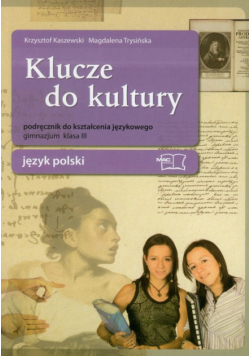 Klucze do kultury 3 Język polski Podręcznik do kształcenia językowego. Gimnazjum