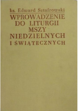 Wprowadzenie do Liturgii Mszy Niedzielnych i Świątecznych