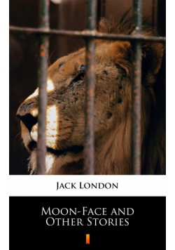 Moon-Face and Other Stories