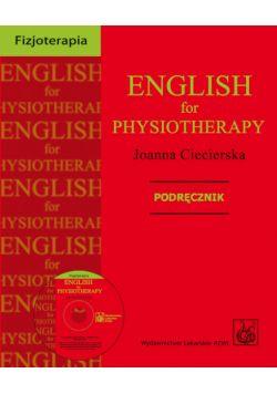 Ciecierska J. - English for physiotherapy: Podręcznik
