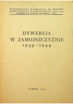 Dywersja w Zamojszczyźnie 1939 - 1944, 1947 r.