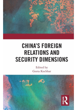 China's Foreign Relations and Security Dimensions