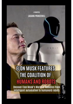 Elon Musk Features The Coalition of Humans and Robots