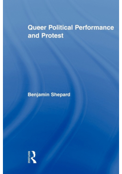 Queer Political Performance and Protest