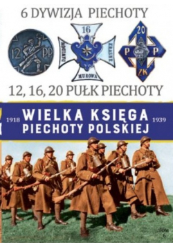 Wielka Księga Piechoty Polskiej 6 6 Dywizja Piechoty