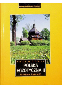 Przewodnik Polska egzotyczna Część II
