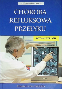 Choroba refluksowa przełyku Poradnik dla pacjenta