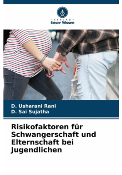 Risikofaktoren für Schwangerschaft und Elternschaft bei Jugendlichen